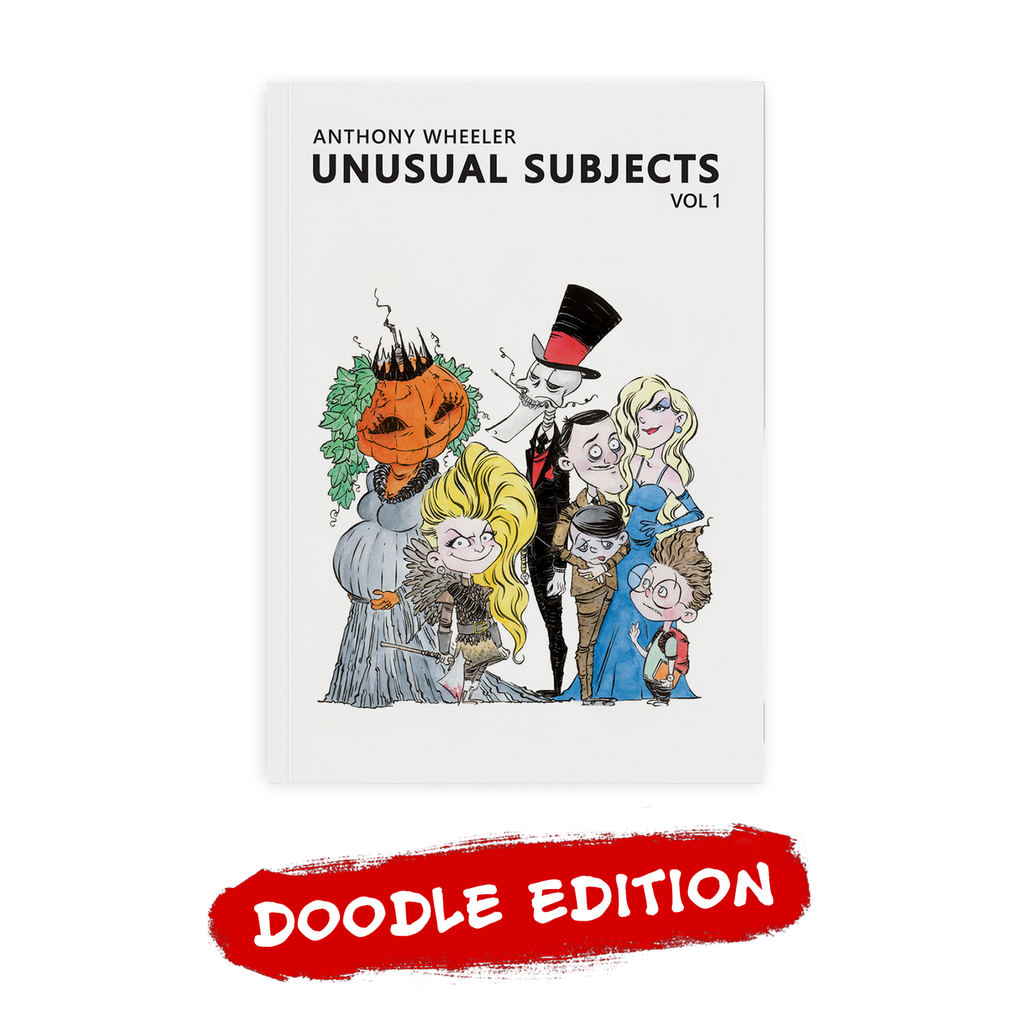 Doodle Edition of Anthony Wheeler's Unusual Subjects Vol. 1 art book featuring an original hand-drawn sketch inside the front cover, making every signed copy one of a kind.