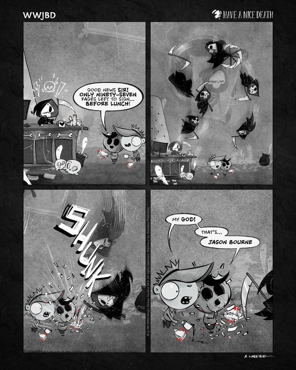 “Have a Nice Death – WWJBD” artwork by Anthony Wheeler — parody design featuring skeleton in heroic stance referencing “What Would Jack Black Do.”